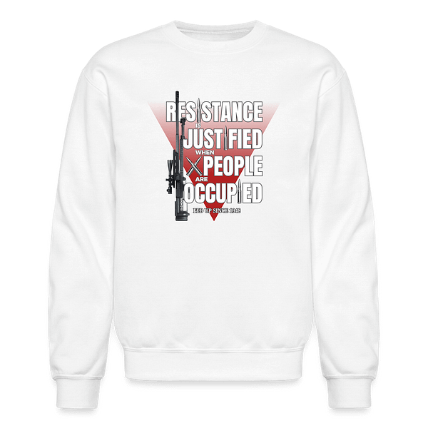 Resistance is Justified - Crewnecks
